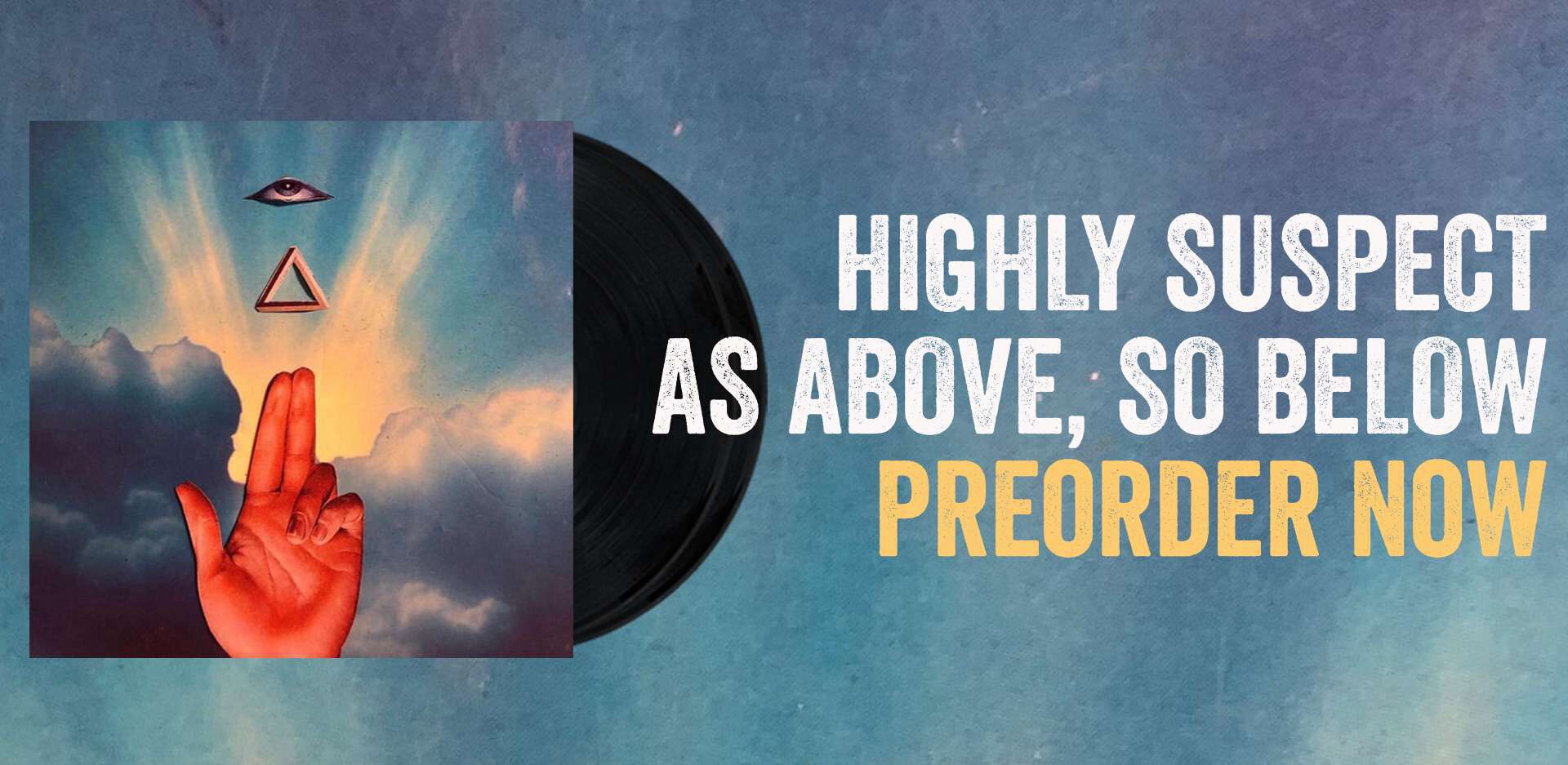 Highly Suspect As Above, So Below Preorder Now