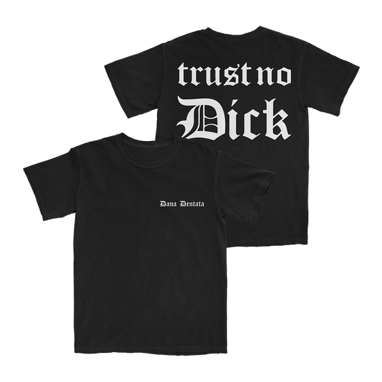 Trust No Dick T-Shirt