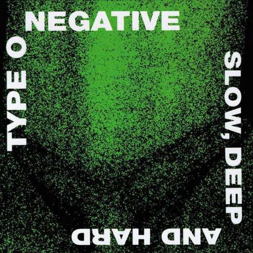 TYPE O NEGATIVE - Slow, Deep & Hard (remaster)